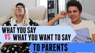 What You Say VS What You Want to Say to Parents | Brent Rivera