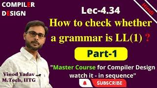 L4.34 | How to check Whether a Grammar is LL(1) or Not in Compiler Design (Easiest Method)