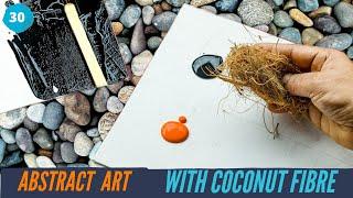 ABSTRACT ART WITH COCONUT HUSK | NO BRUSH | DIY || 30