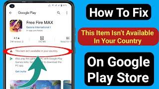 How to fix "This item isn’t available in your country" Problem On Google Play Store 2024
