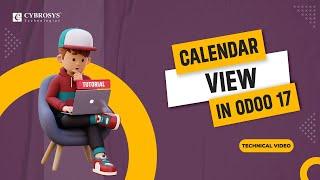 Advanced Views: Calendar View in Odoo 17 |  How to Create a Calendar View in Odoo 17
