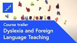 Dyslexia & Foreign Language Teaching - free online course at FutureLearn.com