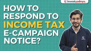 How to Respond to Income Tax E-Campaign Notice? | Tax Thursday | Mayur Firodiya