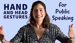 Hand Gestures and Head Movement for PUBLIC SPEAKING and PRESENTATIONS 