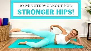 10 Minute Workout for Hips!