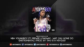 NBA YoungBoy Ft. PeeWee Longway - Wat Chu Gone Do [Instrumental] (Prod. By Tahj $ & hsvque)