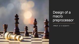 Lecture 49 Design of a macro preprocessor