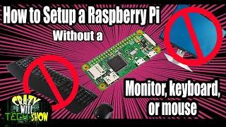 How to Setup a Raspberry Pi Without a monitor, keyboard, or mouse