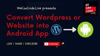 [TRENDING] Make WordPress or WebSite into Android App | WeCanCode.Live