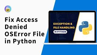 How to Fix Access Denied OSError File in Python