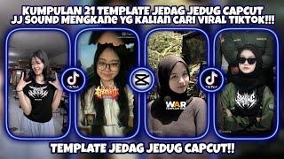 KUMPULAN 21 TEMPLATE JEDAG JEDUG CAPCUT SOUND MENGKANE VIRAL TIKTOK