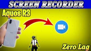 BEST SCREEN RECORDER FOR SHARP AQUOS R2 | R1 R3 || PUBG GURO