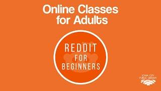 Reddit for Beginners | Virtual Class for Adults with Iowa City Public Library