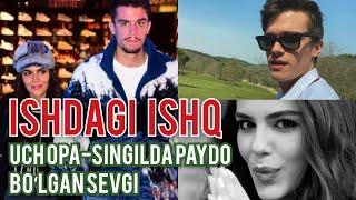 UCH OPA-SINGIL SERIALIDA PAYDO BO‘LGAN SEVGI. TURKANING SEVGISI УЧ ОПА-СИНГИЛ СЕРИАЛИДАГИ ЧИН  СЕВГИ