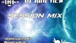 DJ Kinetica Session Mix