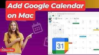 How to Add Google Calendar on Mac | Add Google Calendar events to Apple Calendar