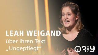 Leah Weigand über ihren Text "Ungepflegt" // 3nach9