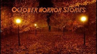 3 True Scary October Stories