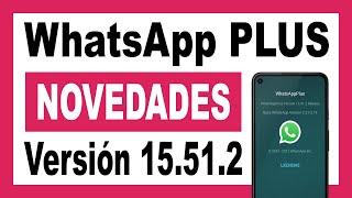 WhatsApp PLUS 15.51.2  Novedades Última Versión 2021