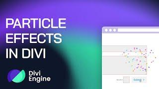 How to Add Particle Effects to Divi Modules