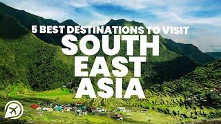 5 Best places to visit in SOUTHEAST ASIA