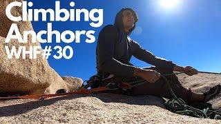 WHF #30 | Real Situation Climbing Anchors