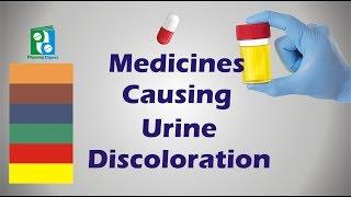 Medicines Causing Urine Discoloration