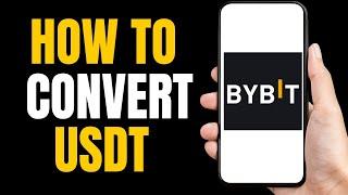 How To convert usdt to any token on BYBIT