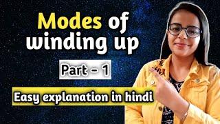 PART -1 || Modes of winding up of company || modes of winding up || winding up of a company || QLT
