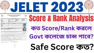 JELET 2023 Rank/Score Analysis  | কত Score/Rank করলে Govt/Pvt College পাবে? | Safe Score কত?