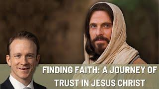 Finding Faith: A Journey of Trust in Jesus Christ