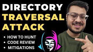 [Hindi] Directory Traversal Attack | Path Traversal Attack | How to Find | Code review | Mitigations