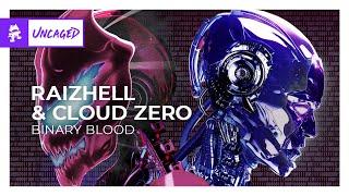 RAIZHELL & CLOUD ZERO - BINARY BLOOD [Monstercat Release]