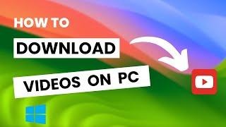 How To Download Any Video From Any Site On PC