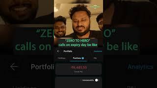 when you take "zero to hero" trade on the expiry day based on trading calls...!!