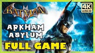 BATMAN ARKHAM ASYLUM REMASTERED Gameplay Walkthrough FULL GAME [4K 60FPS] - No Commentary