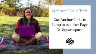 Use Anchor Links to Jump to Another Page | Squarespace Tutorial