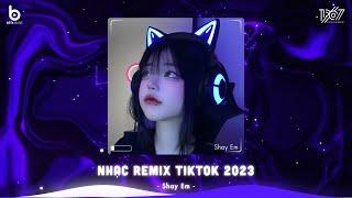 Top 20 Bản Nhạc Nghe Nhiều Nhất 2023  BXH Nhạc Trẻ Remix Hot TikTok - Nhạc Remix Hot TikTok 2023