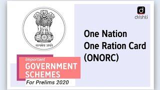 Important Government Schemes - One Nation One Ration Card (ONORC)