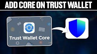 How To Add Core On Trust Wallet 2024! (Full Tutorial)