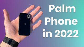 Most Compact Phone? - Palm Phone - Worth it in 2022? (Real World Review)