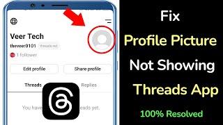 How to Fix Profile Picture Not Showing on Threads App?