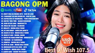 GIGI DE LANA BEST OF WISH 107.5 PLAYLIST 2024OPM HUGOT LOVE SONGS 2024