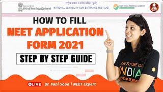 How To Fill NEET 2021 Application Form | Step By Step Guide By Vani Mam | NEET 2021 Updates by NTA