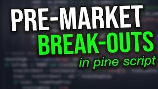 How to detect PRE-MARKET breakouts in Pine Script