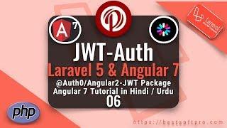 Part 06 Angular 7 & Laravel 5 Tutorial Series in Urdu 2019: Auth0/Angular2-JWT Package for Angular 7