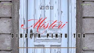 MISTERI ⁉️kisah petualangan Aksa dibalik pintu tua #misteri #history #views #world #youtube #viral