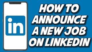 How To Announce New Job On LinkedIn 2023 (STEP BY STEP)