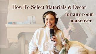 How To Select Materials & Decor For Any Room Makeover | S2E6