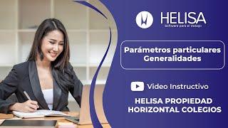 Helisa Propiedad Horizontal - Colegios : Parámetros particulares Generalidades